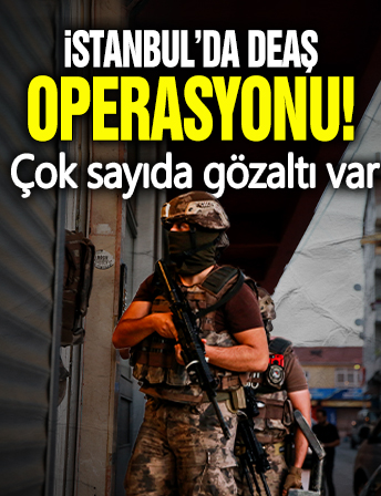 İstanbul'da DEAŞ'a operasyon! Çok sayıda gözaltı var