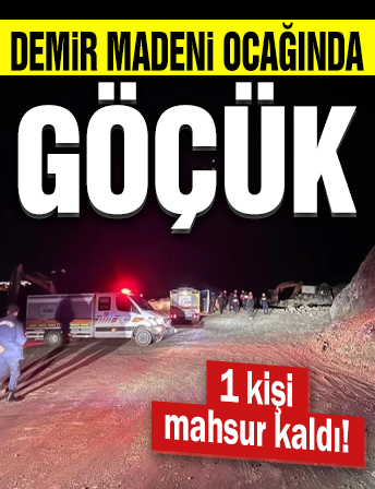 Sivas'ta demir madeni ocağında göçük! 1 kişi mahsur kaldı!