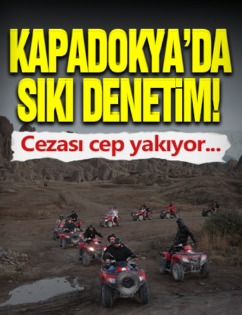 Kapadokya'ya Sıkı Denetim!