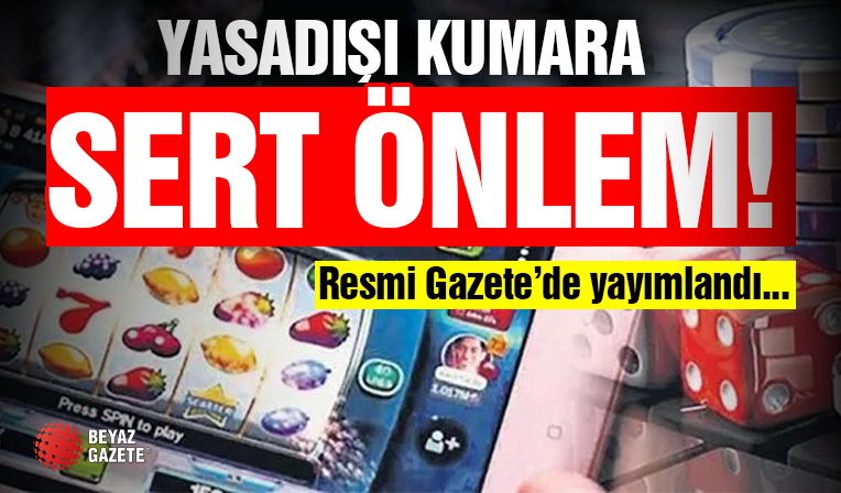 Yasadışı Kumara Sert Tedbirler Geliyor!