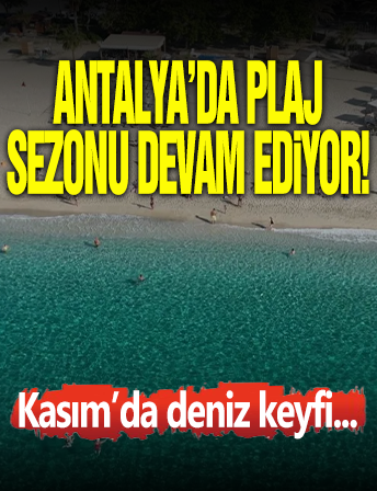 Antalya'da Plaj Sezonu Devam Ediyor!
