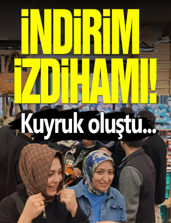 Bursa'da İndirim İzdihamı!