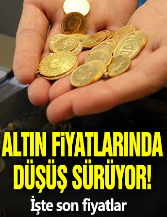 Altın fiyatlarında düşüş sürüyor! İşte son fiyatlar...