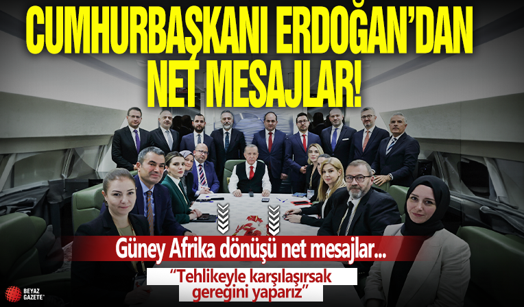 Cumhurbaşkanı Erdoğan'dan Güney Afrika Dönüşü Mesajlar!