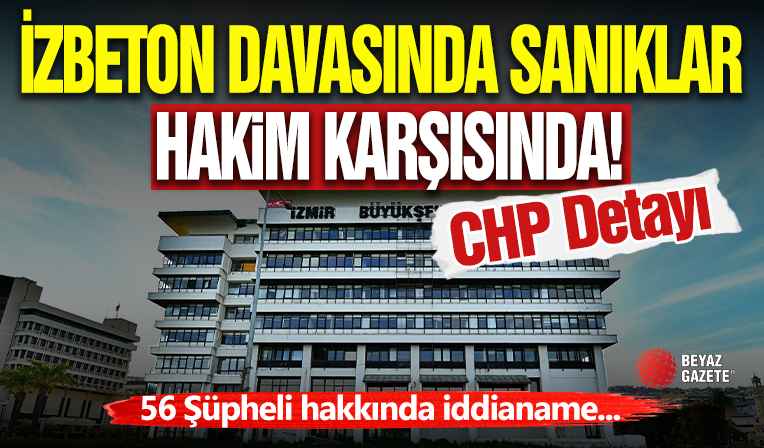 İZBETON Davasında 56 Sanık Hakim Karşısında!