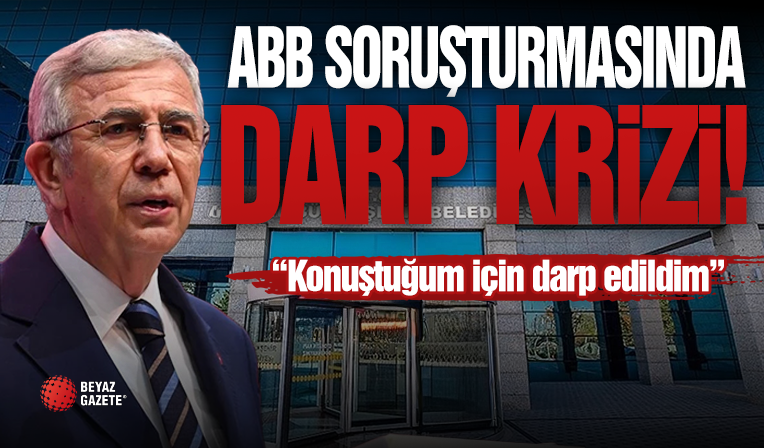 ABB Soruşturmasında Darp Krizi!