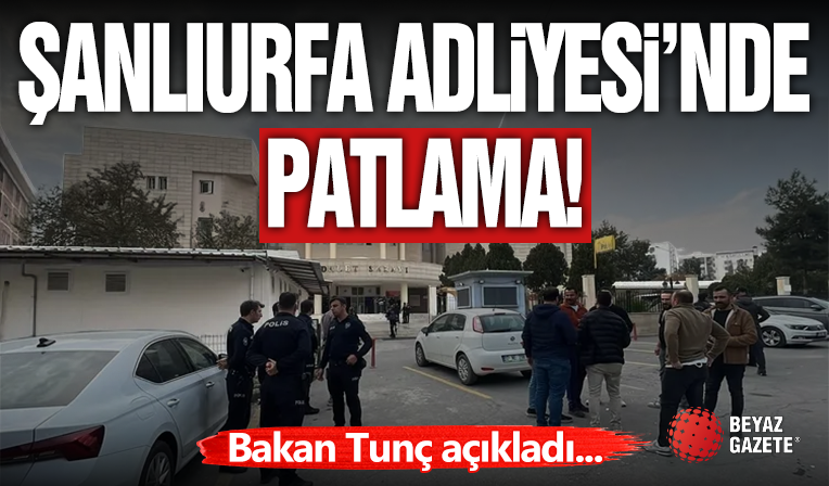 Şanlıurfa Adliyesi'nde patlama: 4 yaralı!