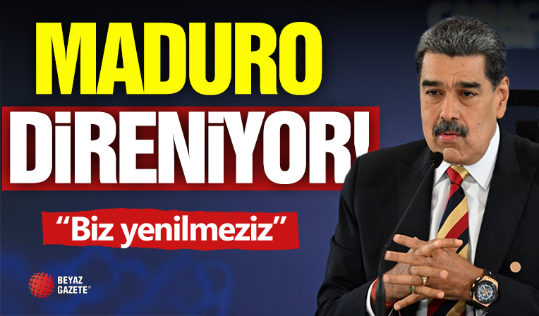 Maduro ' Venezuela'yı Ele Geçiremeyecekler! '