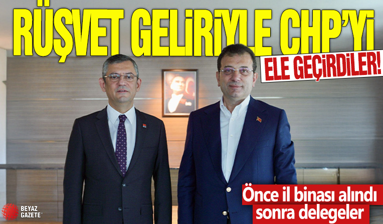 Rüşvet geliriyle CHP’yi ele geçirdiler! Önce il binası alındı sonra delegeler
