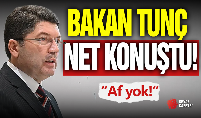 Bakan Tunç Net Konuştu! 'Af Yok!'
