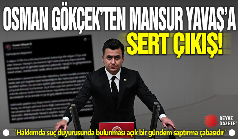 Osman Gökçek'ten Mansur Yavaş'a sert çıkış!  'Hakkımda suç duyurusunda bulunması açık bir gündem saptırma çabasıdır'