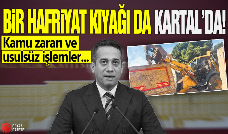Bir hafriyat kıyağı da Kartal’da! CHP'li Ali Mahir Başarır'ın villası için usulsüz işleme giriştiler