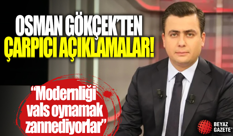 AK Parti Ankara Milletvekili Osman Gökçek çarpıcı açıklamalarda bulundu. 