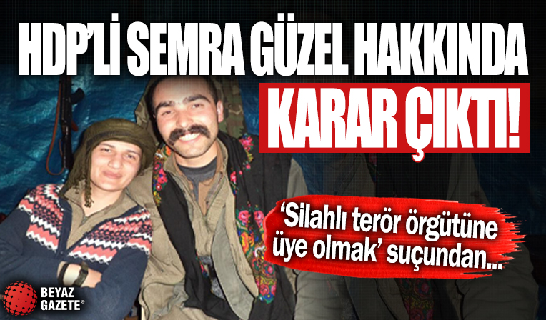 HDP'li eski milletvekili Semra Güzel hakkında karar çıktı! 8 yıl 9 ay hapis cezası