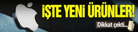İşte Apple'ın Yeni Ürünleri!