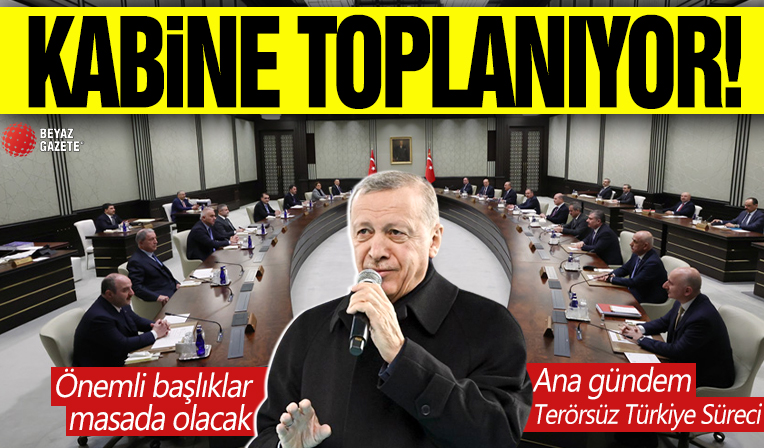 Kabine toplanıyor! Ana gündem Terörsüz Türkiye Süreci