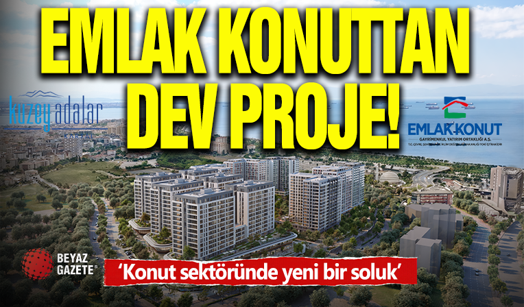 Emlak Konuttan Dev Proje!