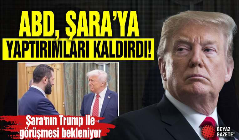 ABD, Suriye Cumhurbaşkanı Şara'ya yaptırımları kaldırdı