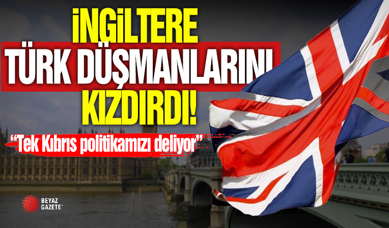 İngiltere Rum'u ve Yunan'ı Kızdırdı!