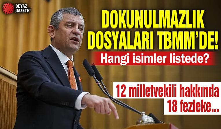 Özgür Özel de dahil: 12 milletvekili için dokunulmazlık dosyası sunuldu