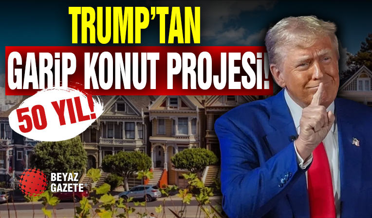 Trump'ın Konut Projesi! 50 Yıl...