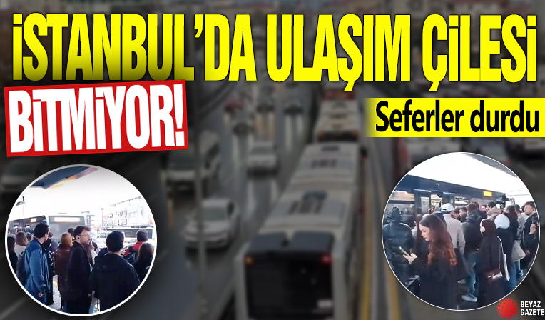 İstanbul'da ulaşım çilesi bitmiyor! Seferler durdu