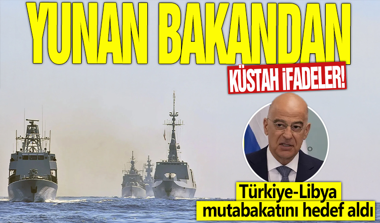 Yunan bakandan küstah ifadeler! Türkiye-Libya mutabakatını hedef aldı