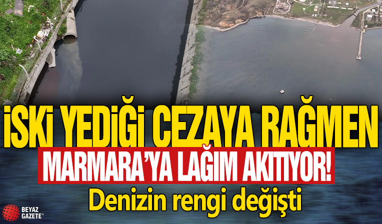 İSKİ yediği cezaya rağmen Marmara'ya lağım akıtıyor! Denizin rengi değişti