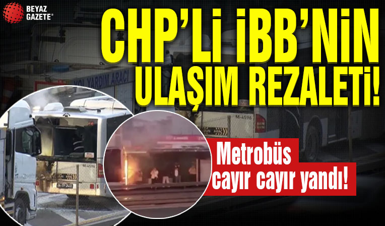 İstanbullunun metrobüs çilesi bitmiyor! İstanbul Küçükçekmece'de metrobüs yangını