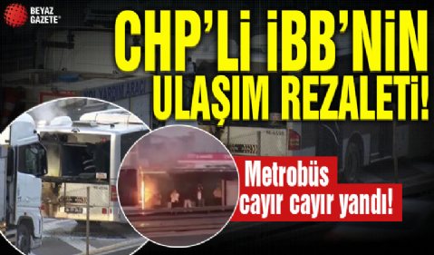 İstanbullunun metrobüs çilesi bitmiyor! İstanbul Küçükçekmece'de metrobüs yangını