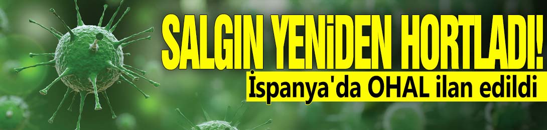 Salgın yeniden hortladı! OHAL ilan edildi