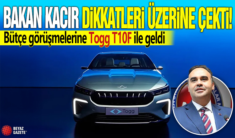 Bakan Kacır dikkatleri üzerine çekti! Bütçe görüşmelerine Togg T10F ile geldi