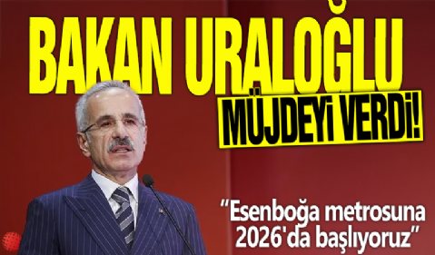 Bakan Uraloğlu müjdeyi verdi! 'Esenboğa metrosuna 2026'da başlıyoruz'