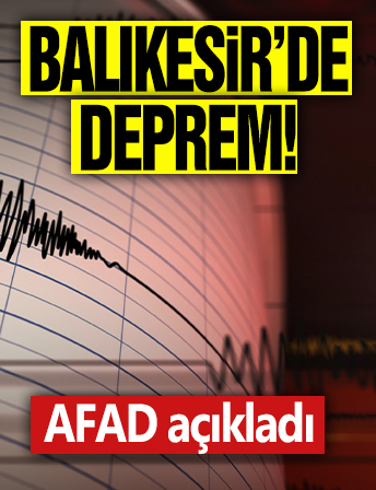 Balıkesir'de deprem! AFAD duyurdu