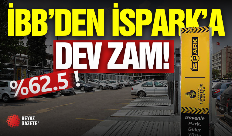 İBB'den İSPARK'a Dev Zam!