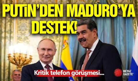 Putin'den Maduro'ya Tam Destek!
