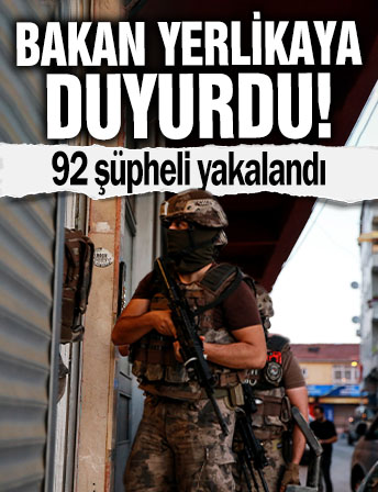 Terör örgütü DEAŞ'a yönelik operasyonlarda 92 şüpheli yakalandı
