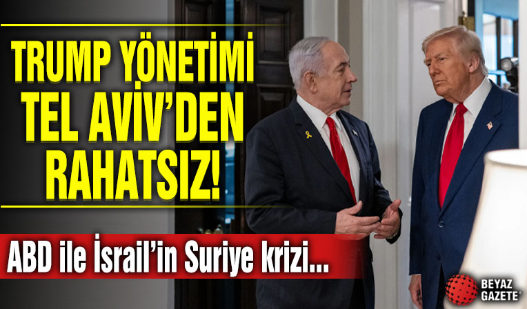 ABD ile İsrail’in Suriye krizi: Trump yönetimi Tel Aviv'den rahatsız!