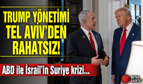 ABD ile İsrail’in Suriye krizi: Trump yönetimi Tel Aviv'den rahatsız!