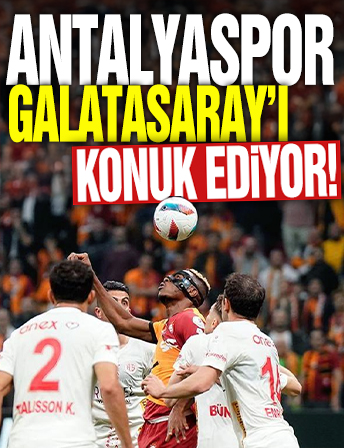 Antalyaspor Galatasaray'ı konuk ediyor! İşte Muhtemel 11'ler...