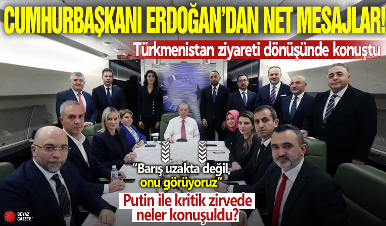 Cumhurbaşkanı Erdoğan'dan net mesajlar! Türkmenistan ziyareti dönüşünde konuştu