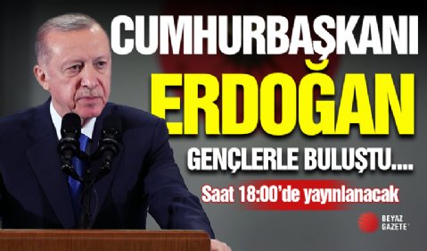 Cumhurbaşkanı Erdoğan Gençlerle Buluştu!