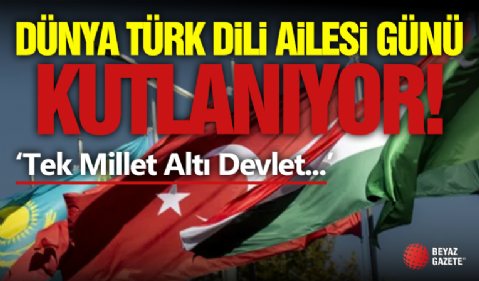 15 Aralık Dünya Türk Dili Ailesi Günü Olarak Kutlanıyor!