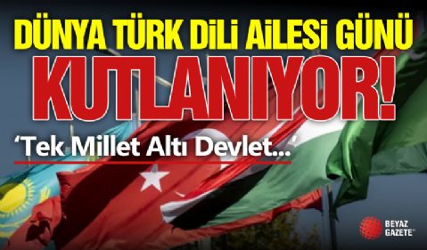15 Aralık Dünya Türk Dili Ailesi Günü Olarak Kutlanıyor!