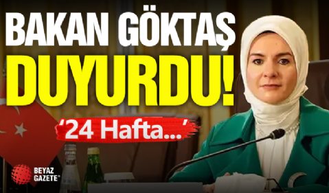 Bakan Göktaş Açıkladı! '24 Hafta...'