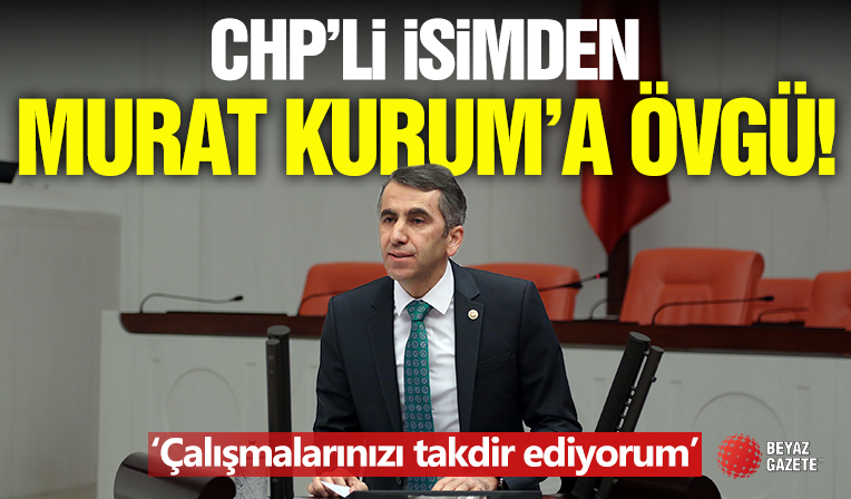 CHP'Lİ Eski Vekil Bakan Murat Kurum'a Teşekkür Etti!