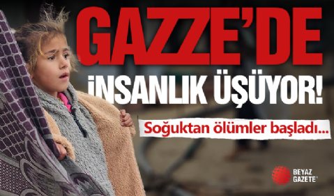 Gazze'de ' İnsanlık ' Üşüyor!
