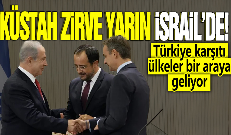 Küstah zirve yarın İsrail’de! Türkiye karşıtı ülkeler bir araya geliyor!