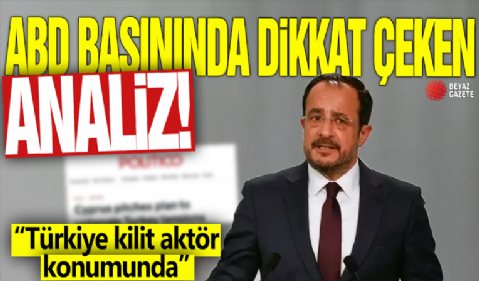 ABD basınında dikkat çeken analiz! “Türkiye kilit aktör konumunda”