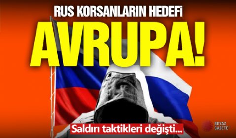 Rus Korsanların Hedefinde Avrupa Var!